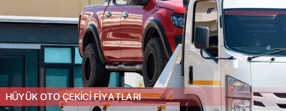 Hüyük İlçemi Oto Çekici Fiyatları